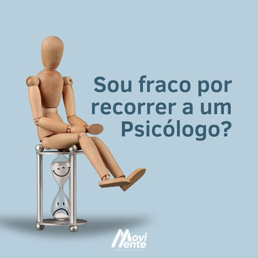 Sou fraco por recorrer um psicólogo na MoviMente?